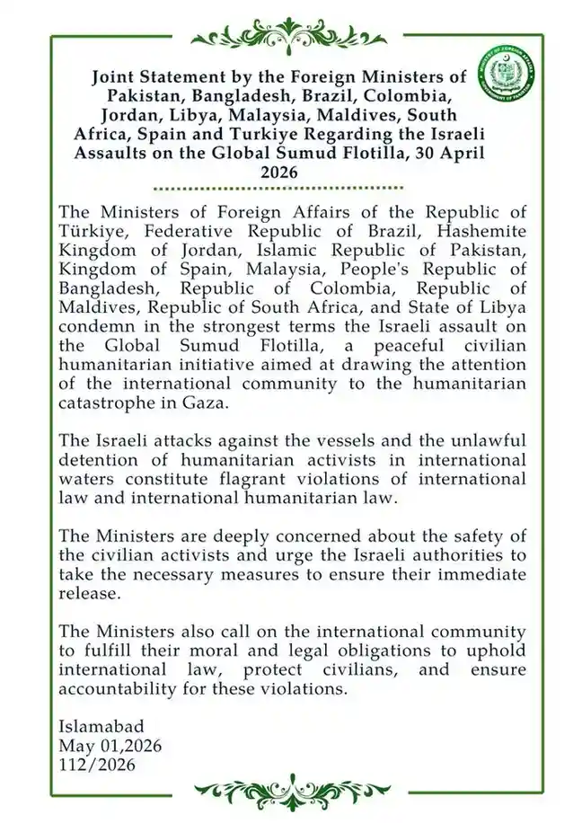 Joint Statement by the Foreign Ministers of Pakistan,  Bangladesh,  Brazil,  Colombia,  Jordan,  Libya,  Malaysia, Maldives, South Africa,  Spain and Turkiye Regarding the Israeli Assaults on the Global Sumud Flotilla, 